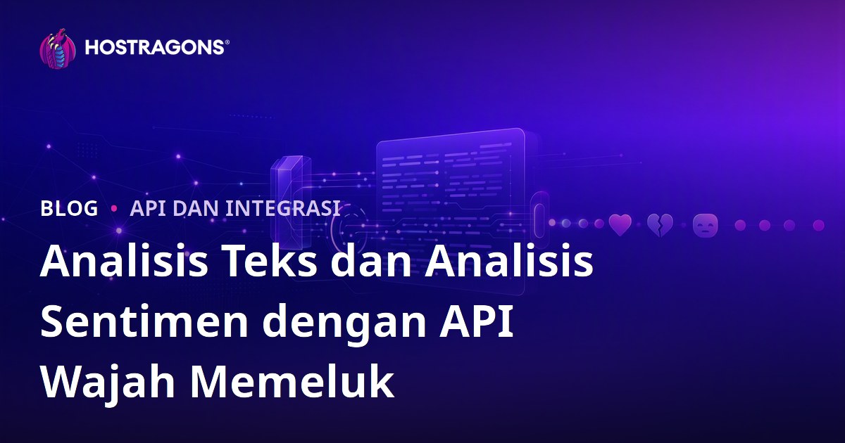 Analisis Teks dan Analisis Sentimen dengan API Wajah Memeluk