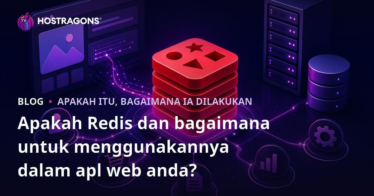 Apakah Redis dan bagaimana untuk menggunakannya dalam apl web anda?