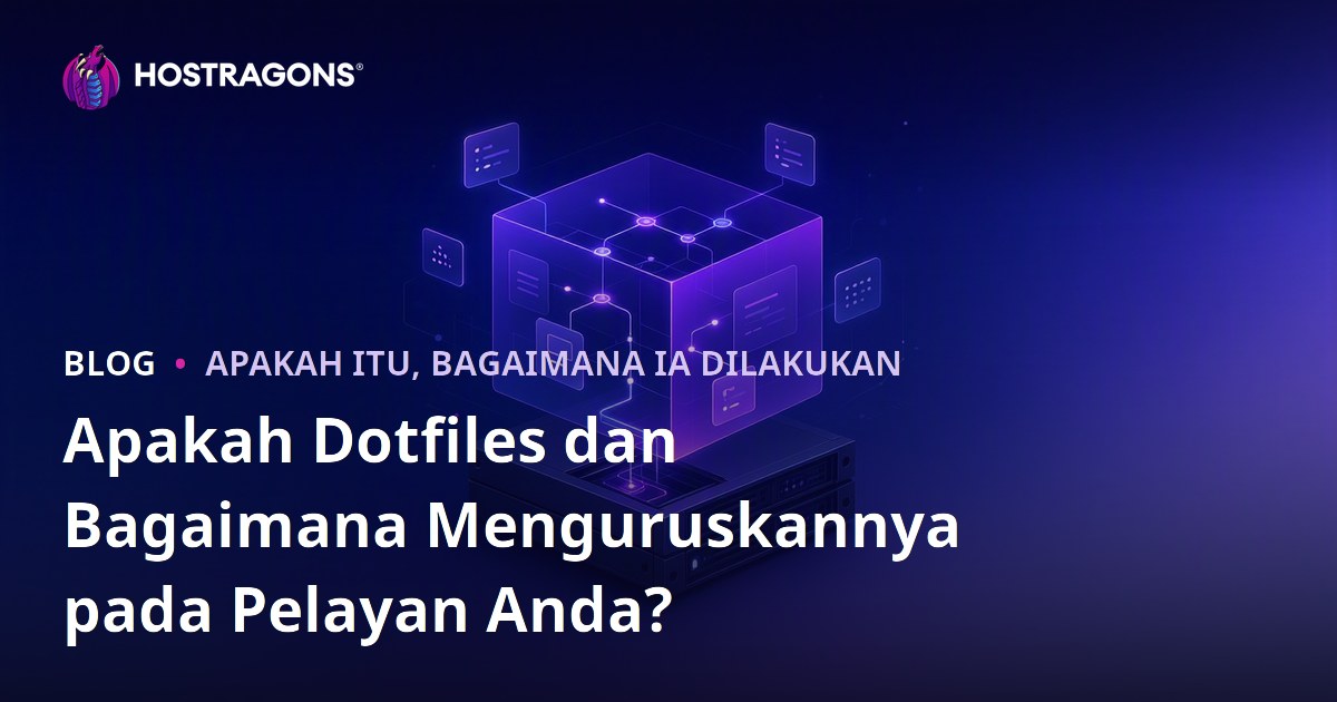 Apakah Dotfiles dan Bagaimana Menguruskannya pada Pelayan Anda?