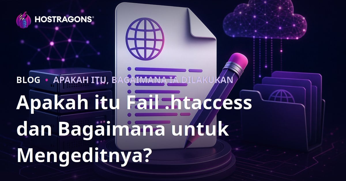 Apakah itu Fail .htaccess dan Bagaimana untuk Mengeditnya?