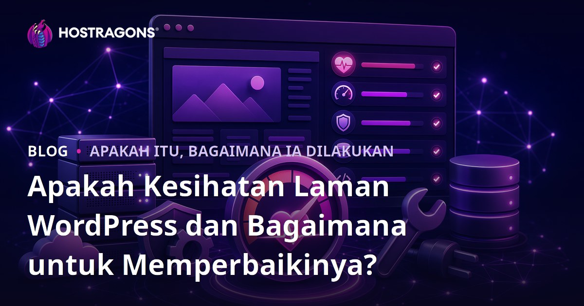 Apakah Kesihatan Laman WordPress dan Bagaimana untuk Memperbaikinya?