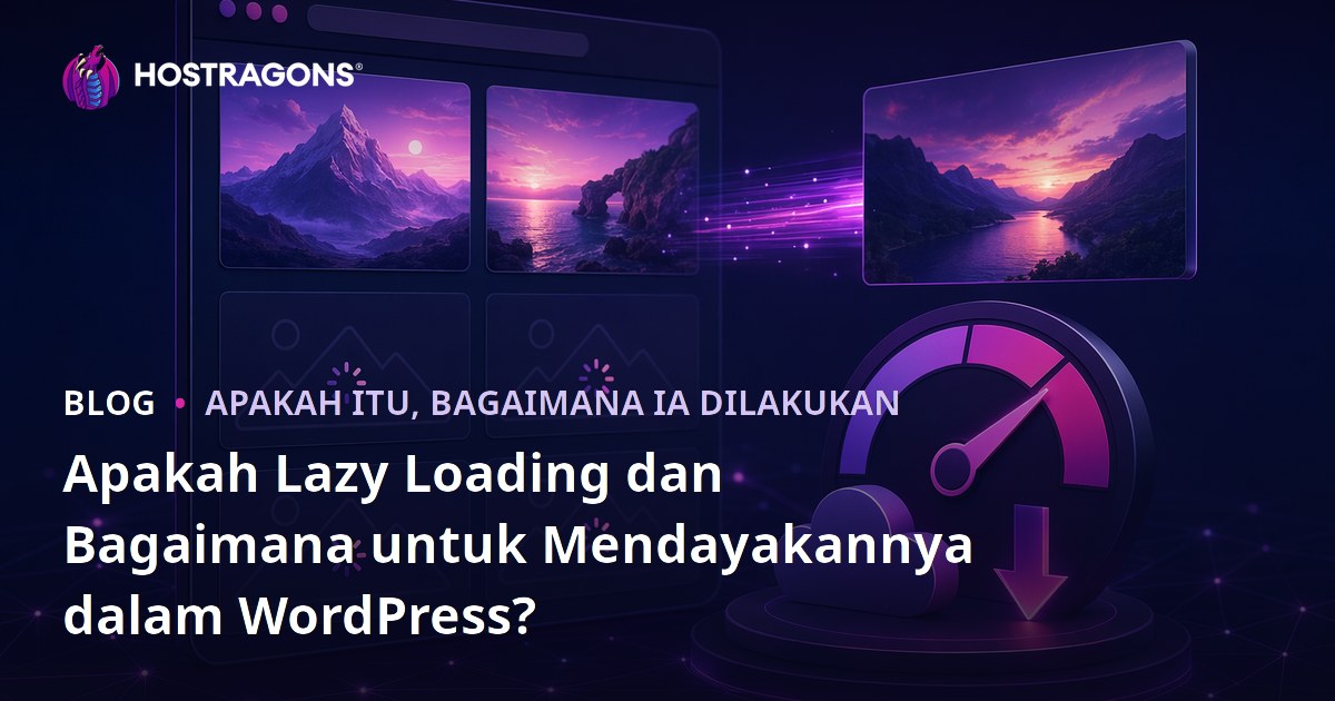 Apakah Lazy Loading dan Bagaimana untuk Mendayakannya dalam WordPress?