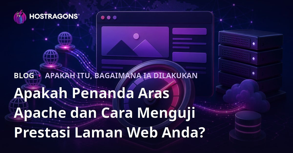 Apakah Penanda Aras Apache dan Cara Menguji Prestasi Laman Web Anda?