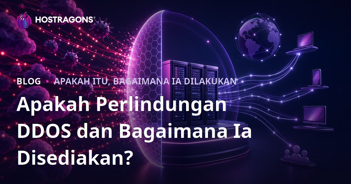 Apakah Perlindungan DDOS dan Bagaimana Ia Disediakan?