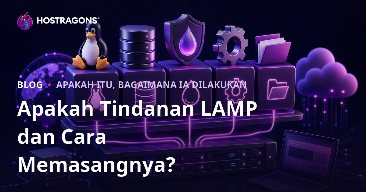 Apakah Tindanan LAMP dan Cara Memasangnya?