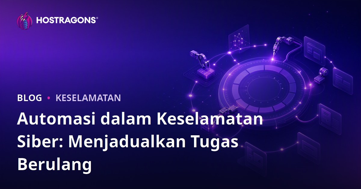 Automasi dalam Keselamatan Siber: Menjadualkan Tugas Berulang
