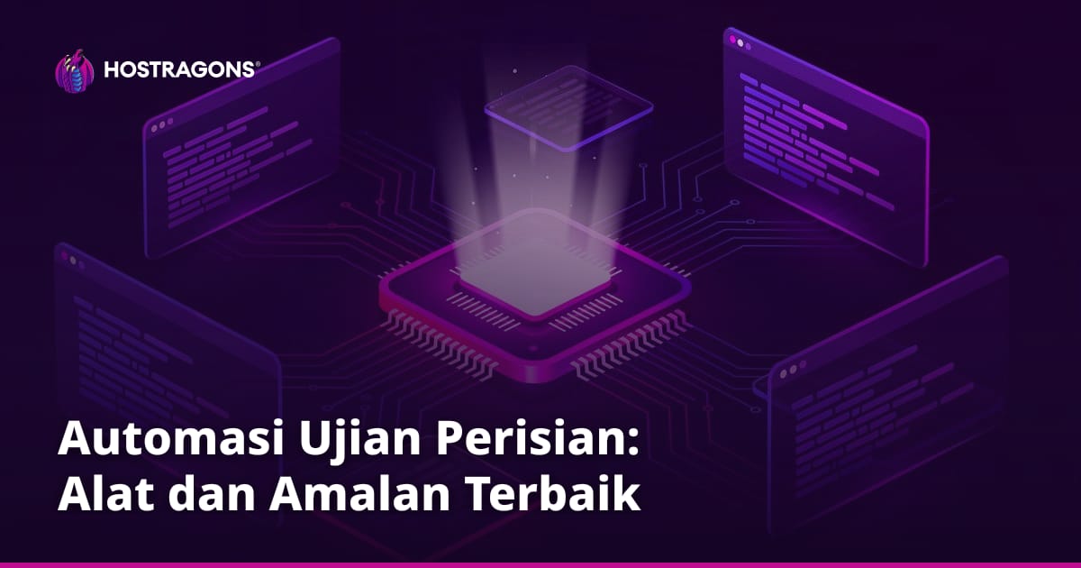 Automasi Ujian Perisian: Alat dan Amalan Terbaik