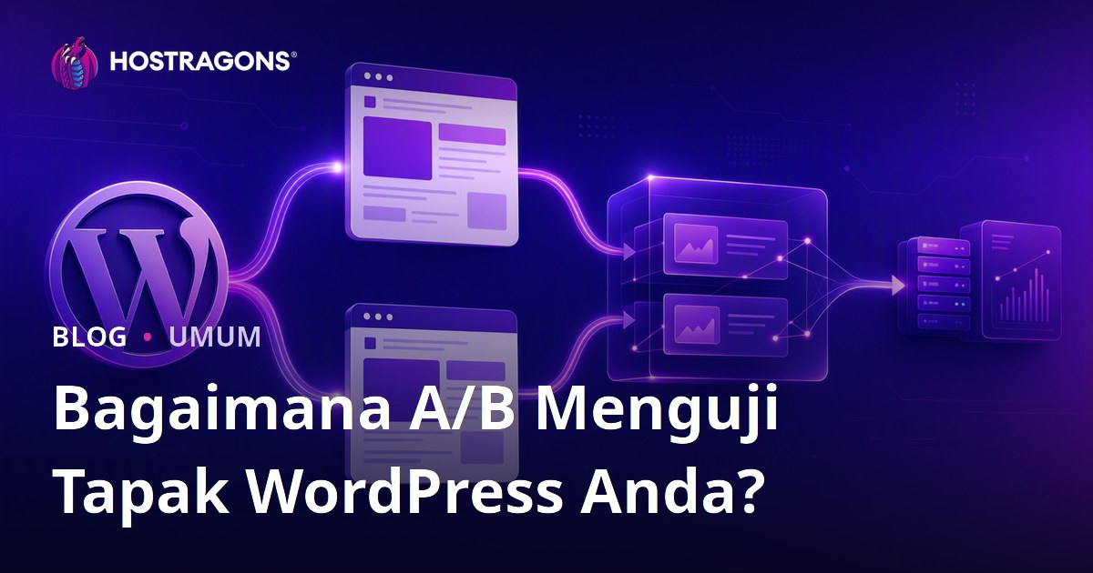 Bagaimana A/B Menguji Tapak WordPress Anda?
