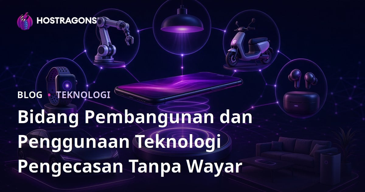 Bidang Pembangunan dan Penggunaan Teknologi Pengecasan Tanpa Wayar