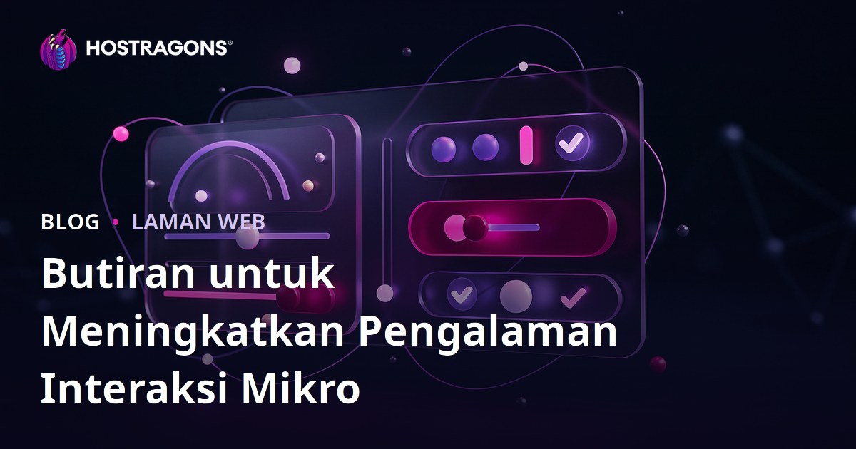 Butiran untuk Meningkatkan Pengalaman Interaksi Mikro