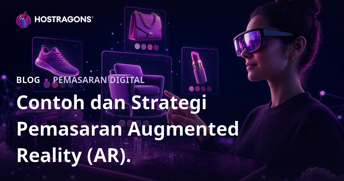 Contoh dan Strategi Pemasaran Augmented Reality (AR).