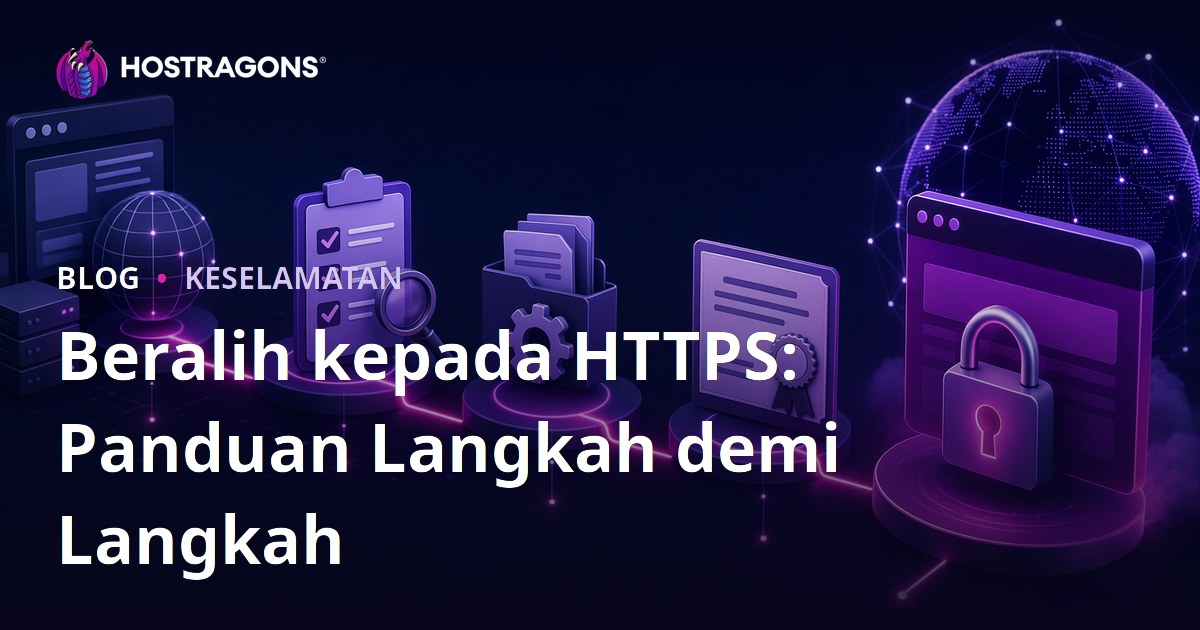 Beralih kepada HTTPS: Panduan Langkah demi Langkah