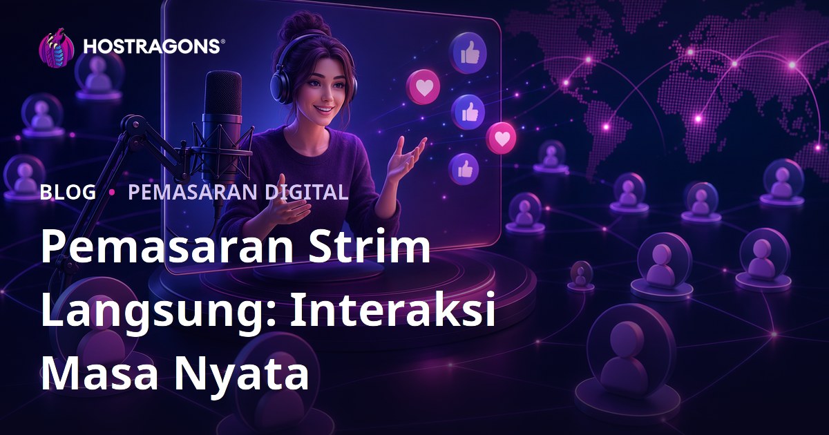 Pemasaran Strim Langsung: Interaksi Masa Nyata