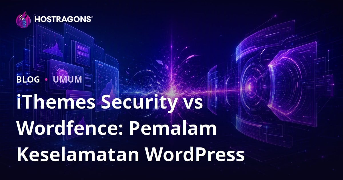 iThemes Security vs Wordfence: Pemalam Keselamatan WordPress