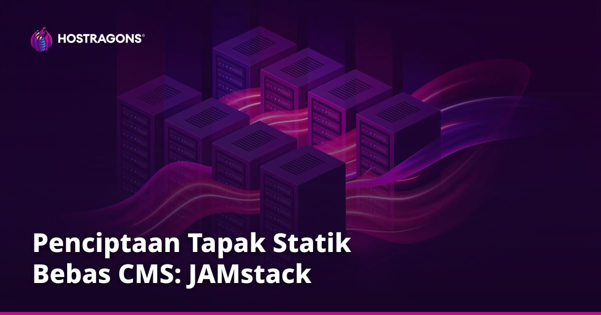 Penciptaan Tapak Statik Bebas CMS: JAMstack