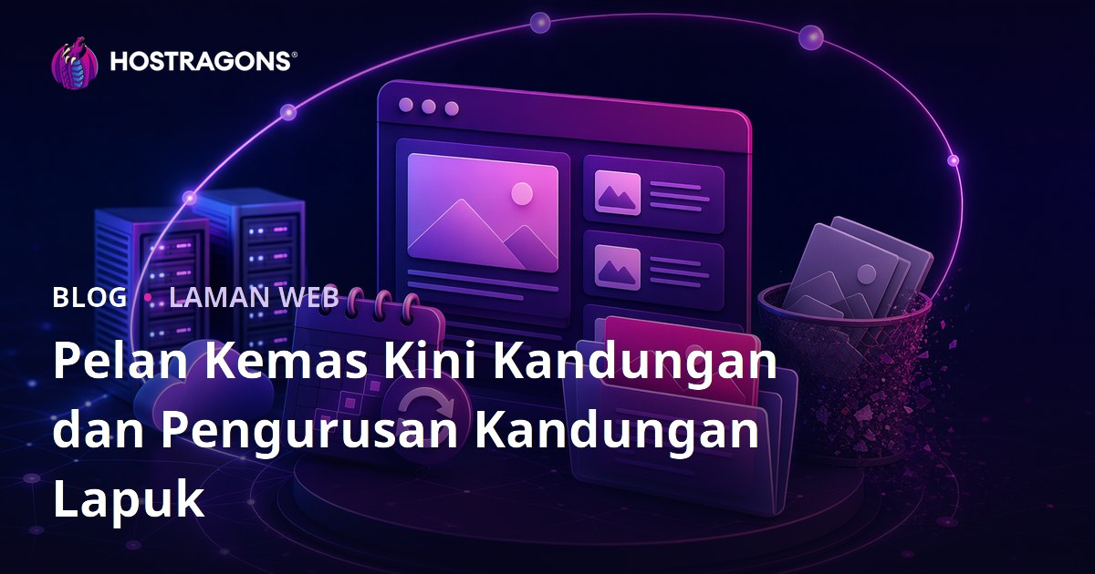 Pelan Kemas Kini Kandungan dan Pengurusan Kandungan Lapuk