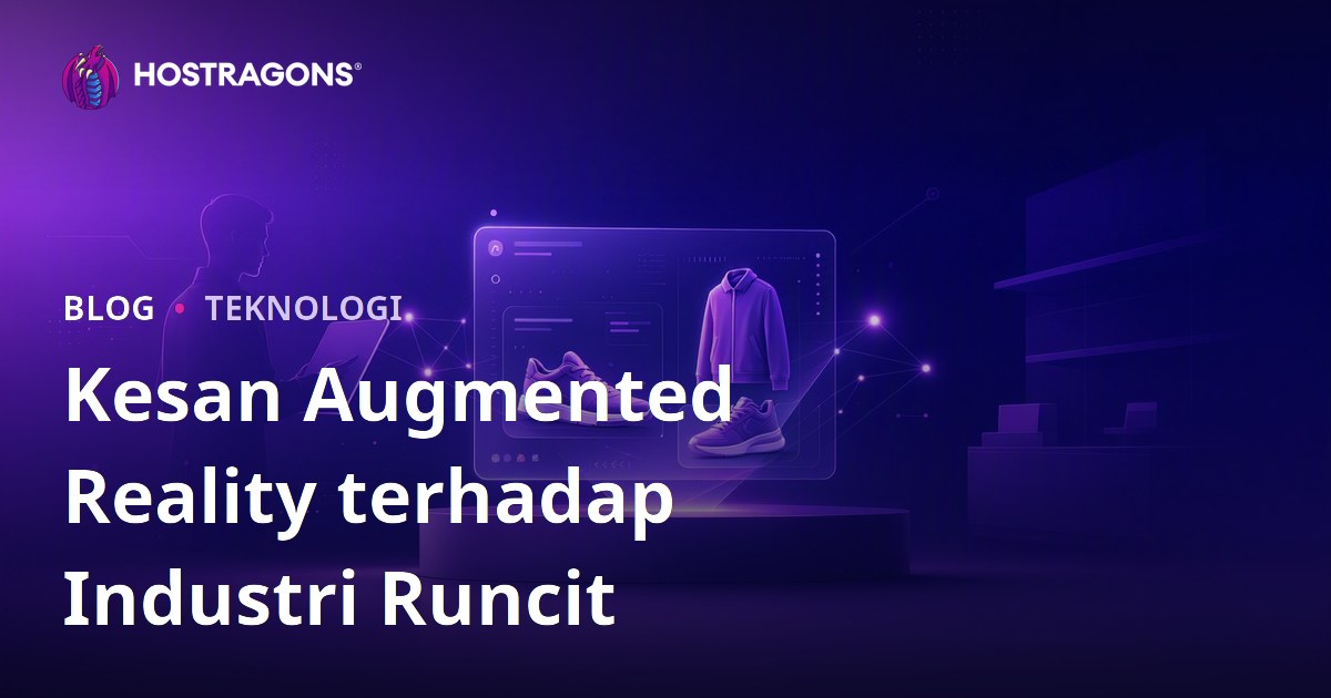 Kesan Augmented Reality terhadap Industri Runcit