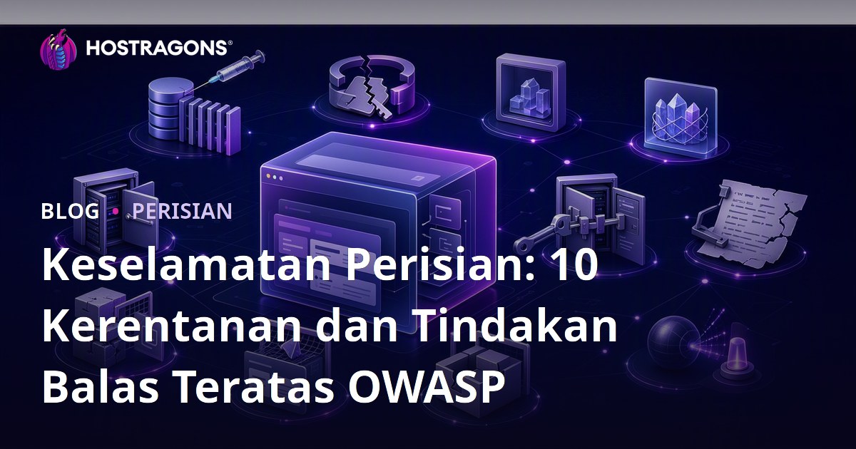 Keselamatan Perisian: 10 Kerentanan dan Tindakan Balas Teratas OWASP