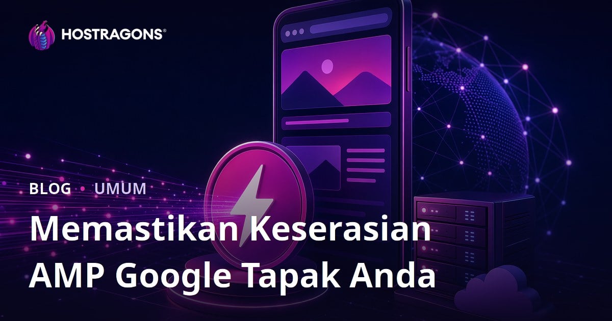 Memastikan Keserasian AMP Google Tapak Anda
