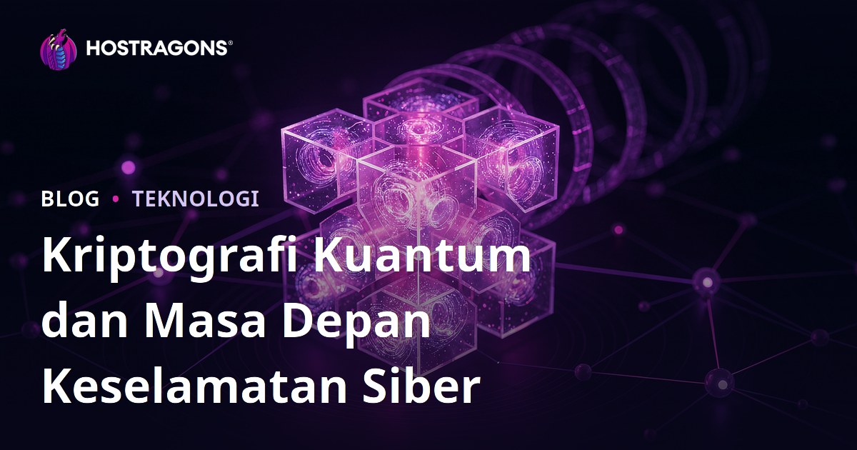 Kriptografi Kuantum dan Masa Depan Keselamatan Siber