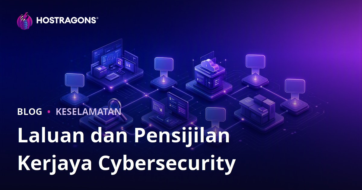 Laluan dan Pensijilan Kerjaya Cybersecurity