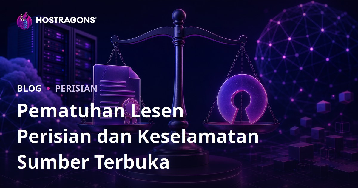 Pematuhan Lesen Perisian dan Keselamatan Sumber Terbuka
