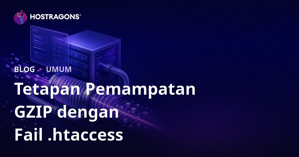 Tetapan Pemampatan GZIP dengan Fail .htaccess