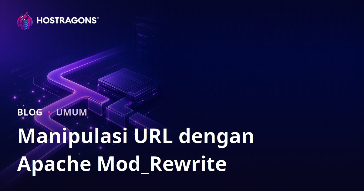 Manipulasi URL dengan Apache Mod_Rewrite