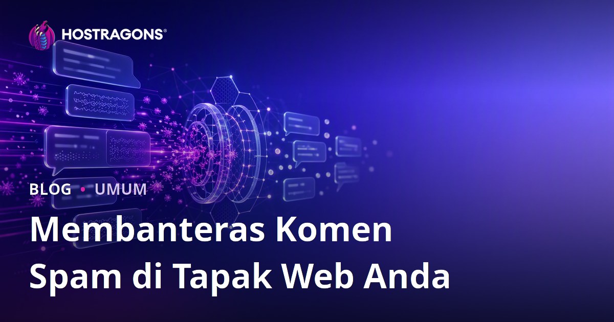 Membanteras Komen Spam di Tapak Web Anda