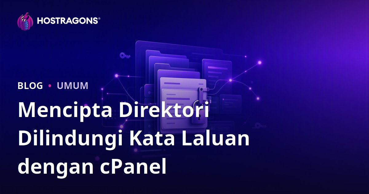 Mencipta Direktori Dilindungi Kata Laluan dengan cPanel