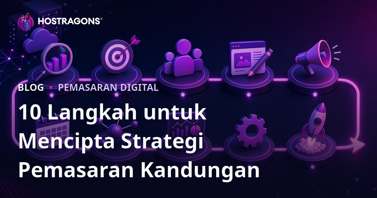 10 Langkah untuk Mencipta Strategi Pemasaran Kandungan