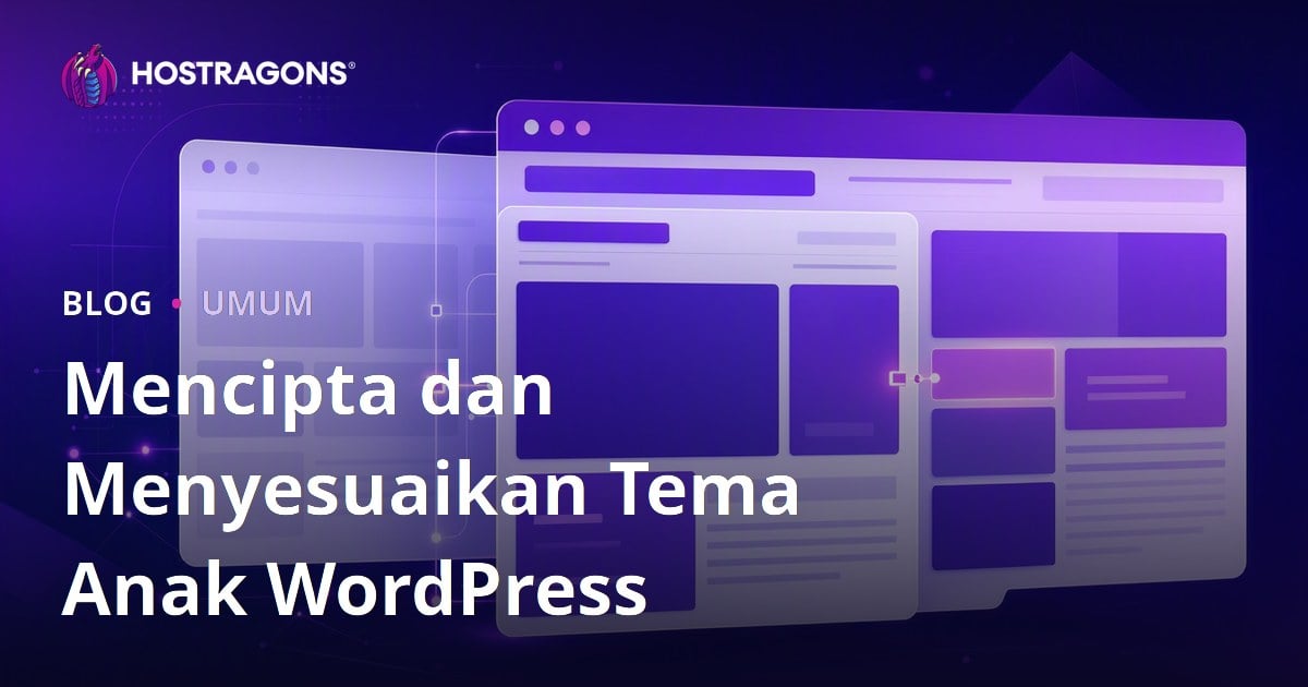 Mencipta dan Menyesuaikan Tema Anak WordPress
