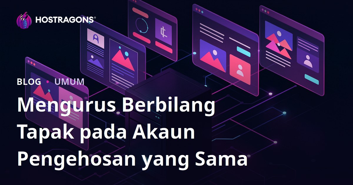 Mengurus Berbilang Tapak pada Akaun Pengehosan yang Sama