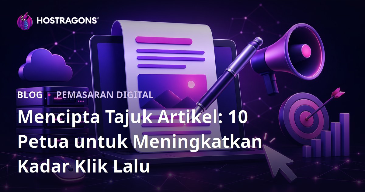 Mencipta Tajuk Artikel: 10 Petua untuk Meningkatkan Kadar Klik Lalu