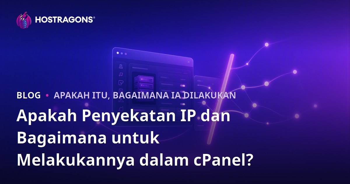 Apakah Penyekatan IP dan Bagaimana untuk Melakukannya dalam cPanel?