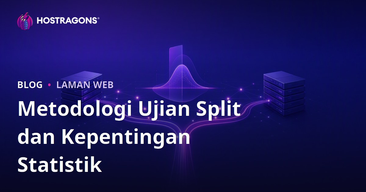 Metodologi Ujian Split dan Kepentingan Statistik