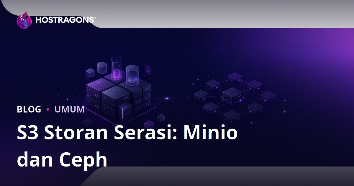 S3 Storan Serasi: Minio dan Ceph