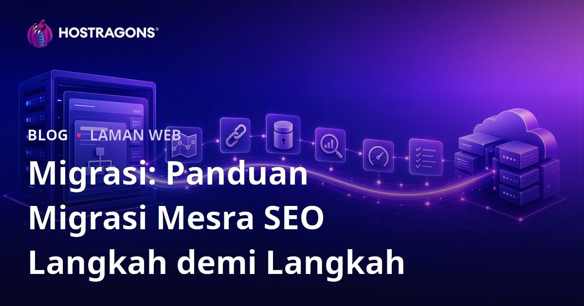 Migrasi: Panduan Migrasi Mesra SEO Langkah demi Langkah