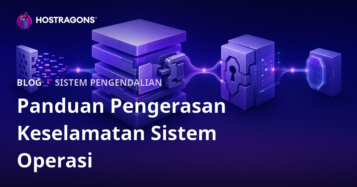 Panduan Pengerasan Keselamatan Sistem Operasi