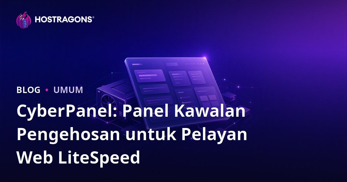 CyberPanel: Panel Kawalan Pengehosan untuk Pelayan Web LiteSpeed