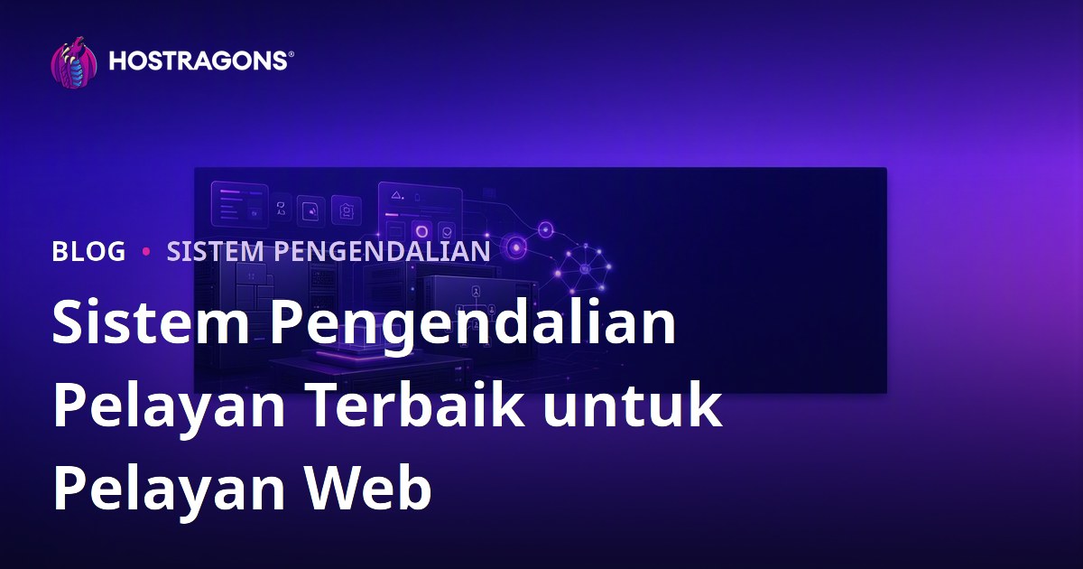 Sistem Pengendalian Pelayan Terbaik untuk Pelayan Web