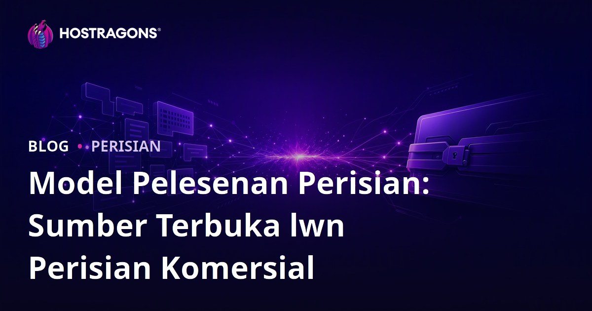 Model Pelesenan Perisian: Sumber Terbuka lwn Perisian Komersial