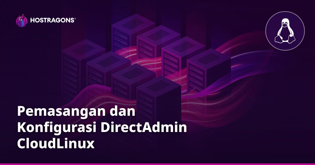 Pemasangan dan Konfigurasi DirectAdmin CloudLinux