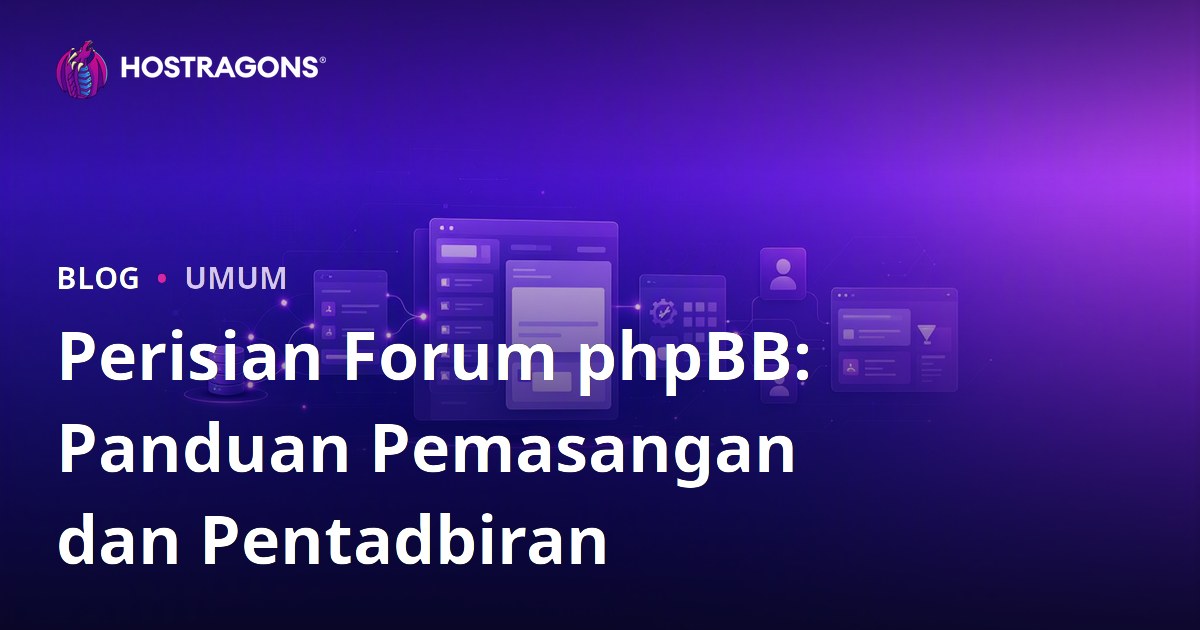 Perisian Forum phpBB: Panduan Pemasangan dan Pentadbiran