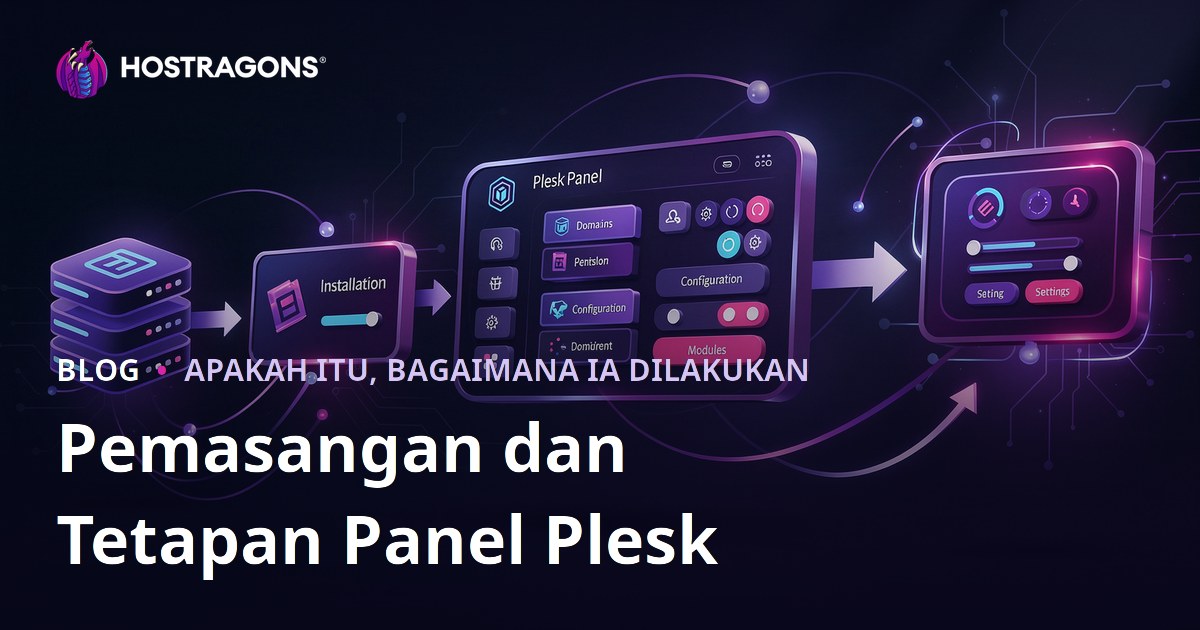 Pemasangan dan Tetapan Panel Plesk