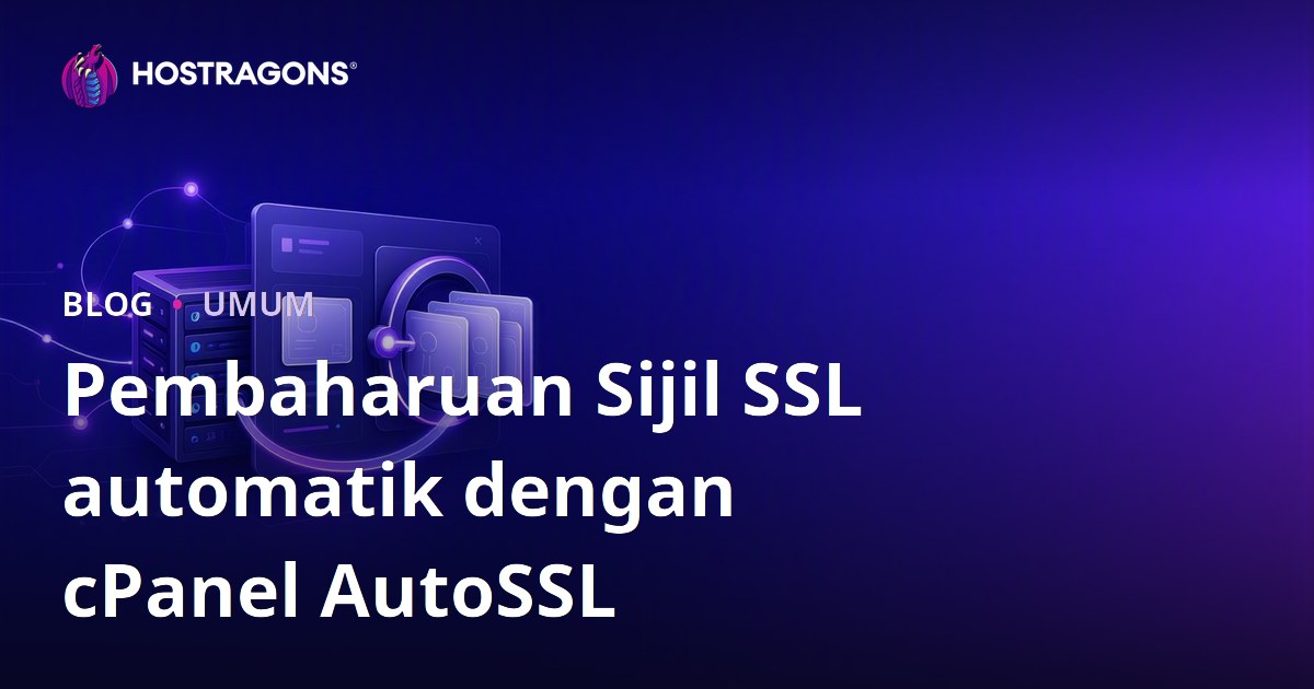 Pembaharuan Sijil SSL automatik dengan cPanel AutoSSL