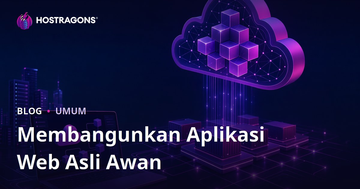 Membangunkan Aplikasi Web Asli Awan