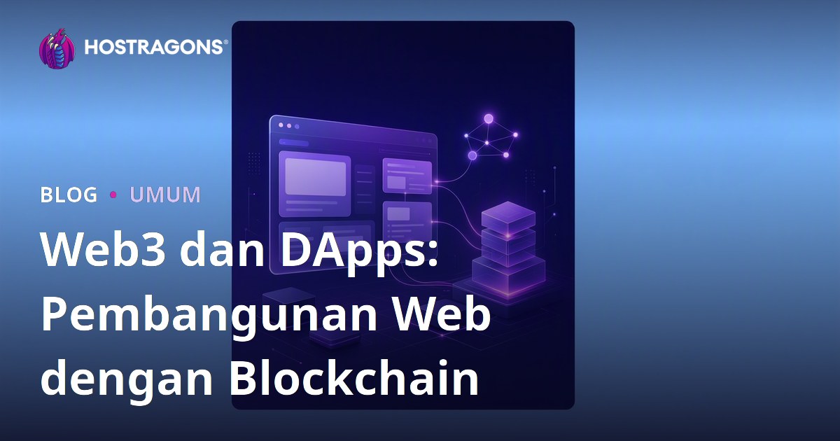 Web3 dan DApps: Pembangunan Web dengan Blockchain