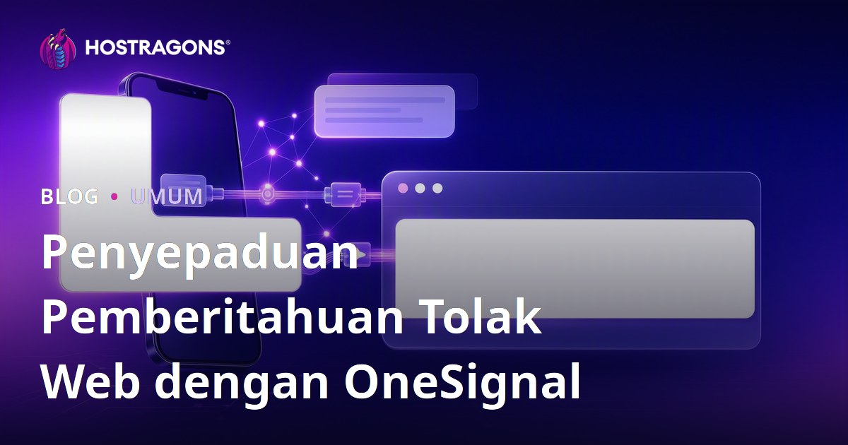 Penyepaduan Pemberitahuan Tolak Web dengan OneSignal
