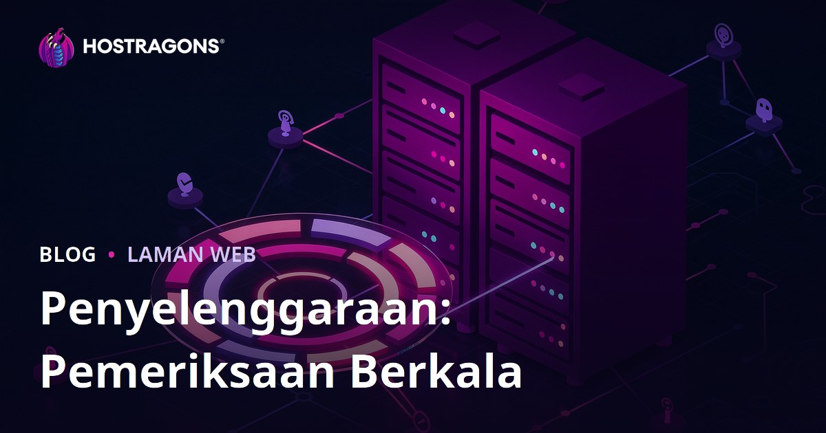 Penyelenggaraan: Pemeriksaan Berkala